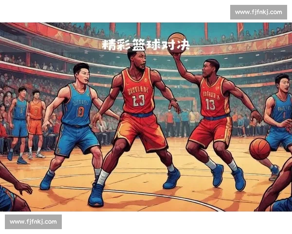 高清篮球直播全程无延迟精彩呈现尽享每一场激烈对决 - 副本 (33) - 副本 - 副本